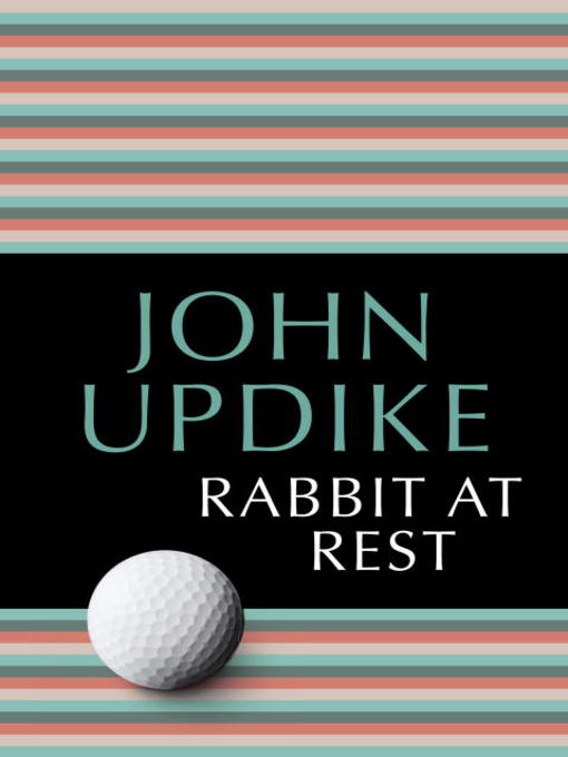Title details for Rabbit at Rest by John Updike - Wait list